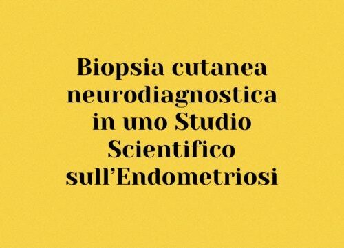 Biopsia Cutanea Neurodiagnostica in uno Studio sull’Endometriosi