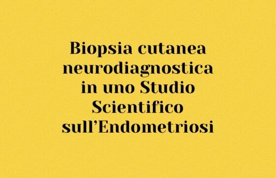 Biopsia Cutanea Neurodiagnostica in uno Studio sull’Endometriosi